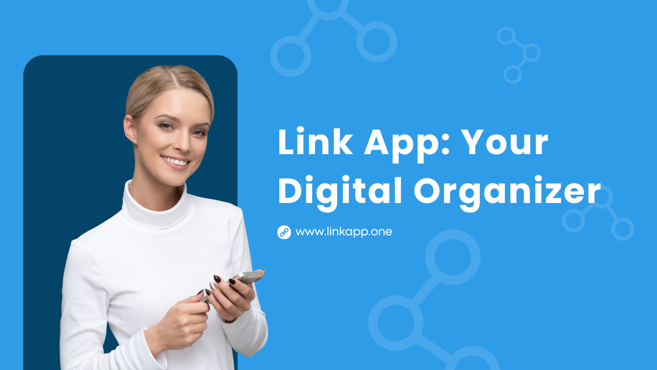 Link App Digital Organizer